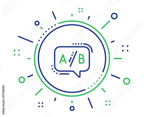 Ab testing line icon. Ui test chat bubble sign. Quality design elements. Technology ab testing button. Editable stroke. Vector