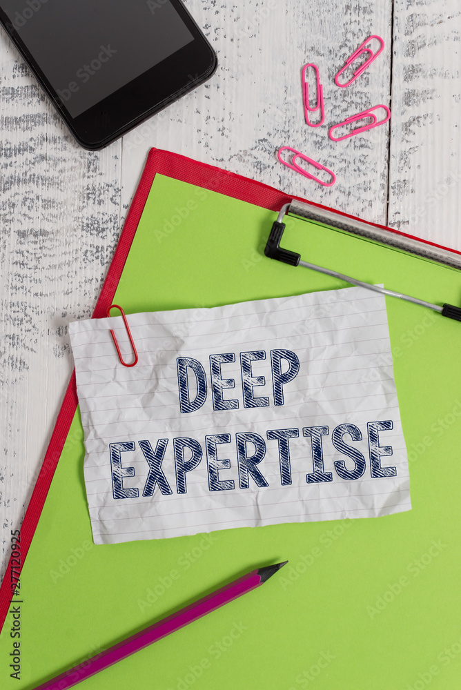 Handwriting text Deep Expertise. Conceptual photo Great skill or broad knowledge in a particular field or hobby Clipboard paper sheet pencil smartphone note clips wooden retro background Handwriting text Deep Expertise. Conceptual photo Great skill or broad knowledge in a particular field or hobby Clipboard paper sheet pencil smartphone note clips wooden retro background