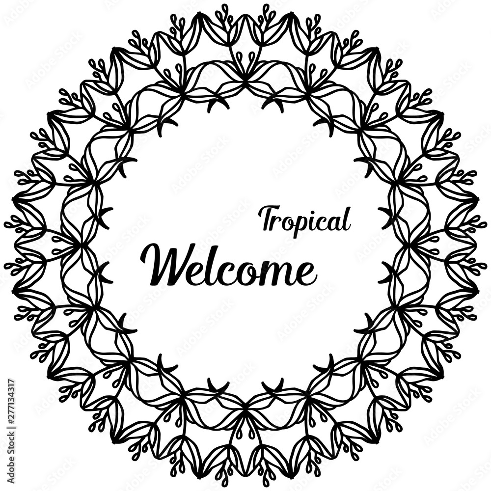 Obraz premium Vector illustration lettering welcome tropical for design poster of flower frame