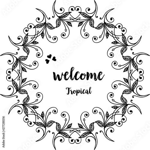 Vector illustration lettering wellcome tropical with spring flower frame