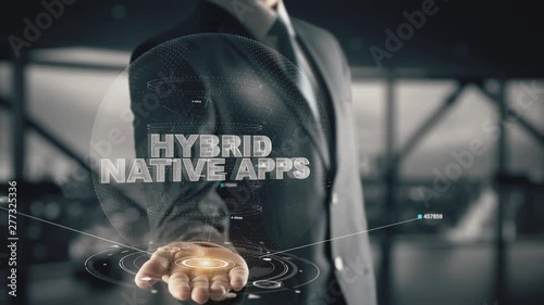 Hybrid Native Apps with hologram businessman concept photo