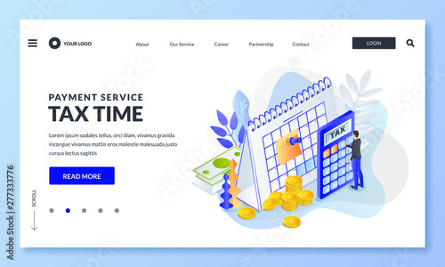 Tax payment time, financial annual accounting concept . Vector 3d isometric illustration. Man calculates taxes rate.