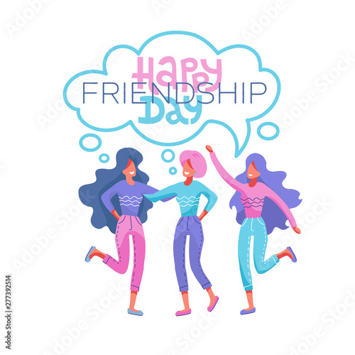 Happy friendship day greeting card. Tree girls hugging and smiling for friend celebration event. People hugging together. Hug. Women happy to each other. Love, relatives. Friends embracing, laughing.