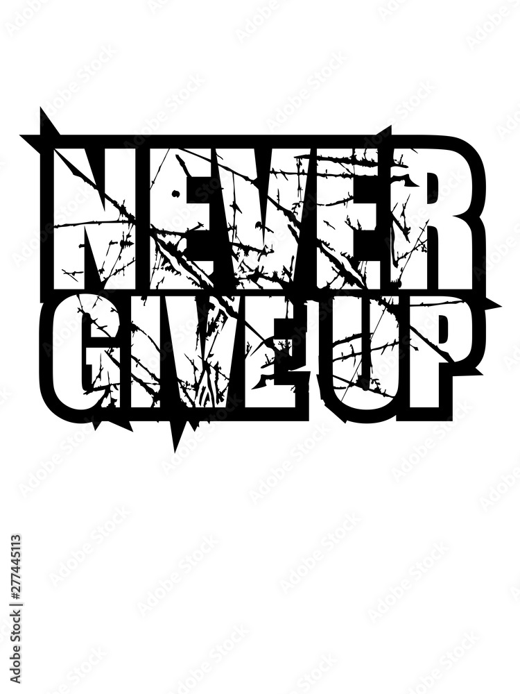 risse kratzer design logo never give up niemals aufgeben durchhalten stark sein erfolgreich durchsetzen gewinner ziele verfolgen motivation beste sieger risse kratzer design logo never give up niemals aufgeben durchhalten stark sein erfolgreich durchsetzen gewinner ziele verfolgen motivation beste sieger