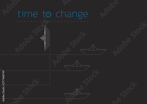 time to change with a folded paper boat