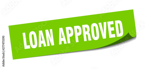 loan approved sticker. loan approved square isolated sign. loan approved