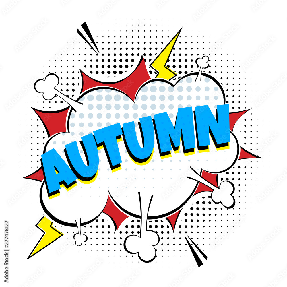 Comic Lettering Autumn In The Speech Bubbles Comic Style Flat Design. Dynamic Pop Art Vector Illustration Isolated On White Background. Exclamation Concept Of Comic Book Style Pop Art Voice Phrase.