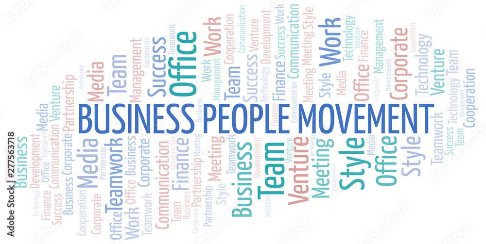 Business People Movement word cloud. Collage made with text only. Business People Movement word cloud. Collage made with text only.