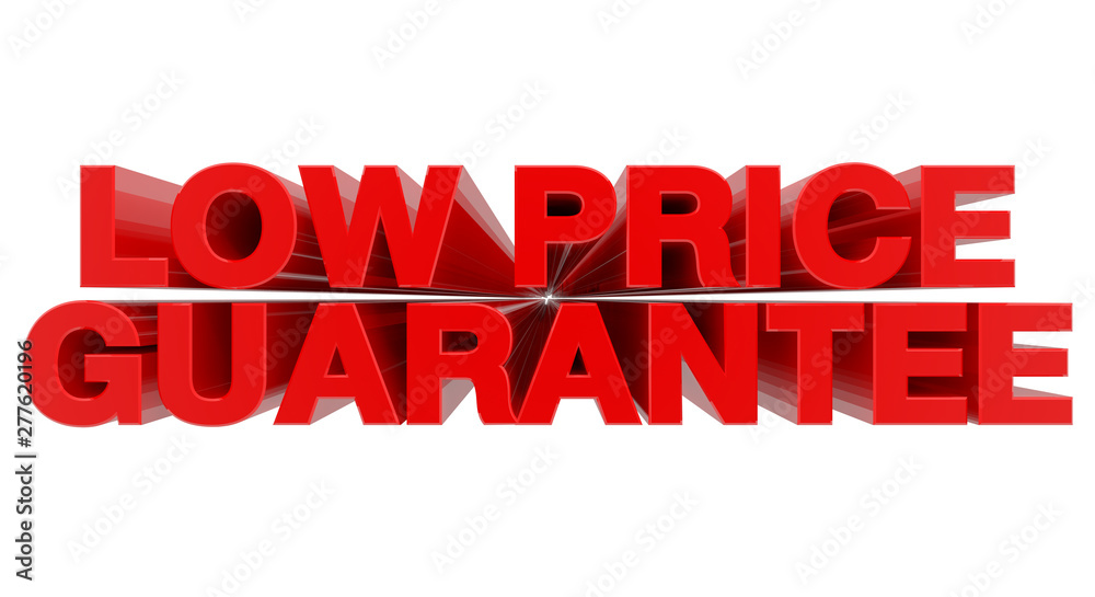 LOW PRICE GUARANTEE word on white background 3d rendering LOW PRICE GUARANTEE word on white background 3d rendering