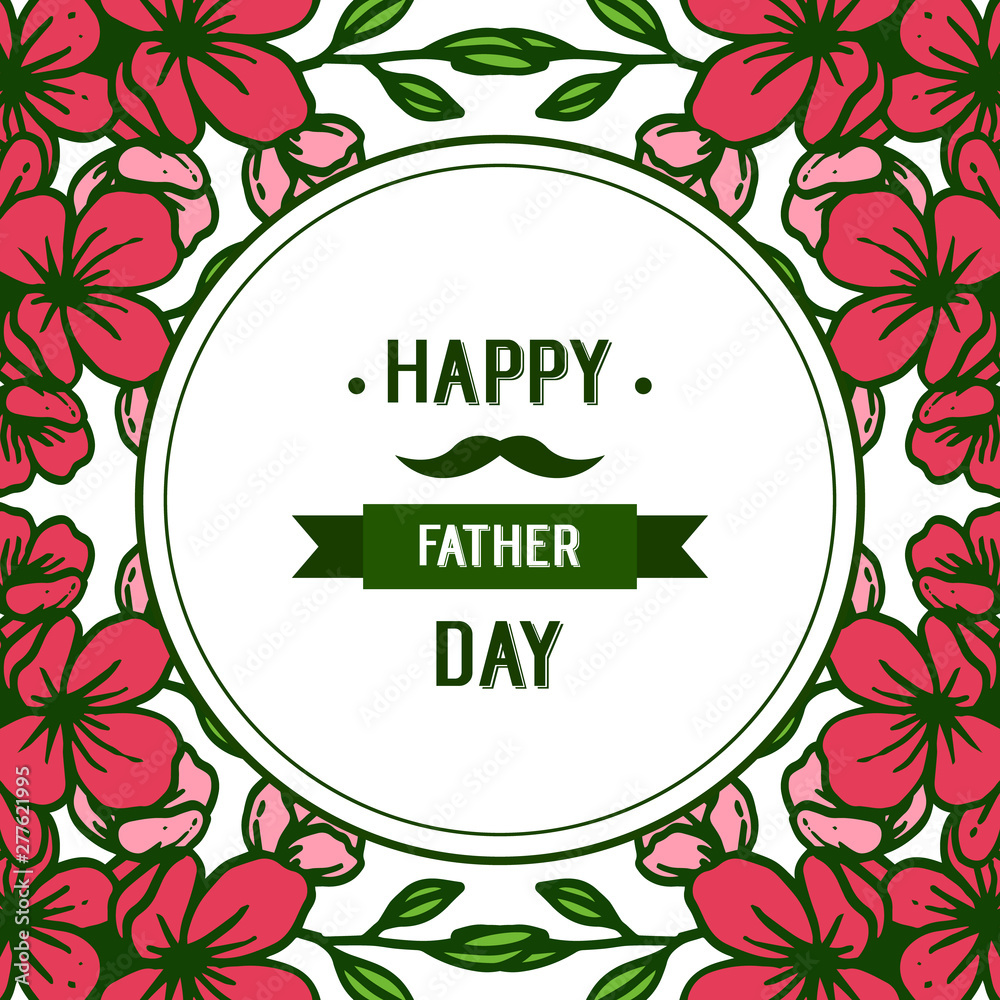 Vector illustration invitation card happy father day with flower frames bloom