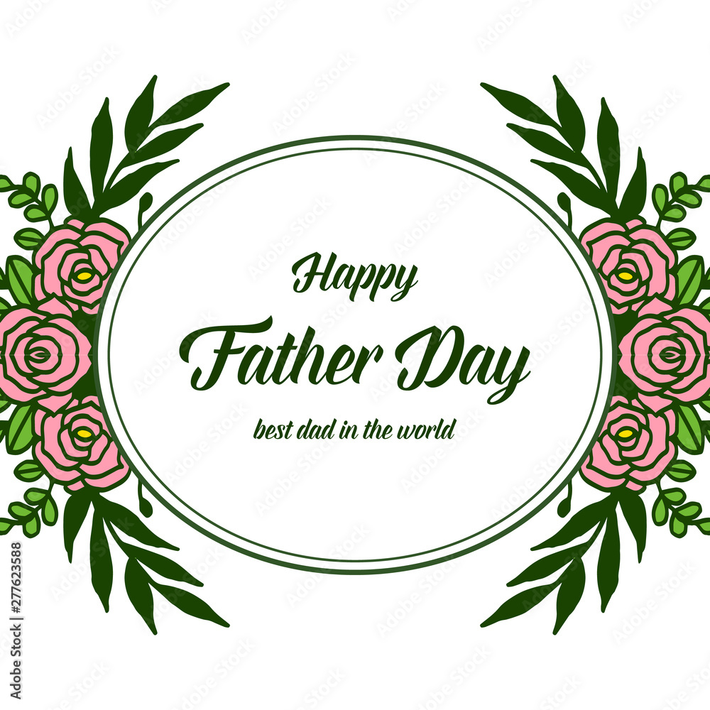 Vector illustration banner congratulation father day for style leaf flower frame