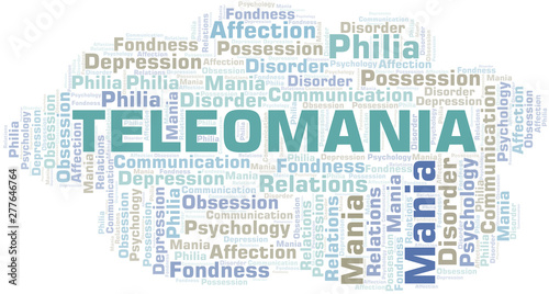 Teleomania word cloud. Type of mania, made with text only.