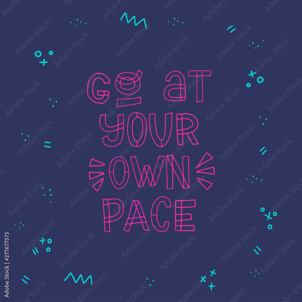 Go At Your Own Pase neon inscription Go At Your Own Pase neon inscription