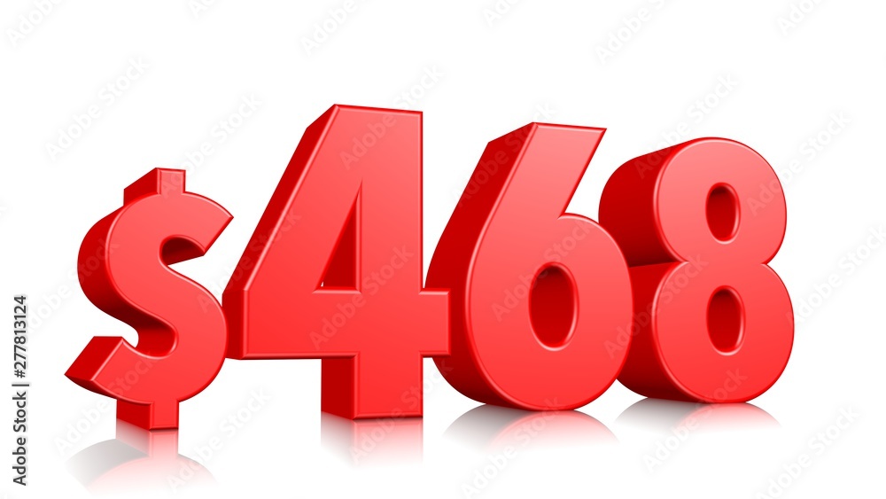 468$ Four hundred sixty eight price symbol. red text number 3d render with dollar sign on white background 468$ Four hundred sixty eight price symbol. red text number 3d render with dollar sign on white background