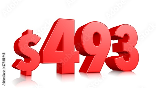 493$ Four hundred ninety three price symbol. red text number 3d render with dollar sign on white background