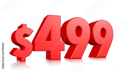 499$ Four hundred ninety nine price symbol. red text number 3d render with dollar sign on white background