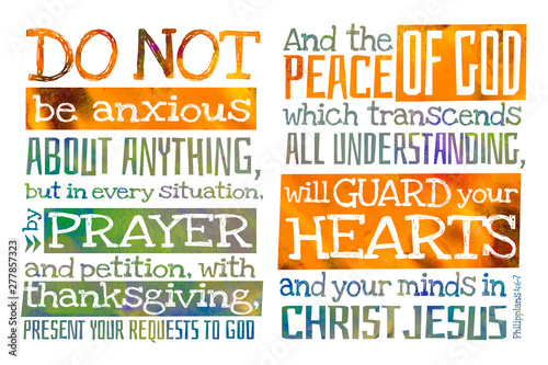 Photography Do not be anxious about anything (Philippians 4:6-7) - Poster with Bible text qu