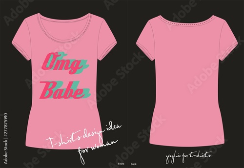 Vector pink T shirt of sweet cute lettering OMG Babe, fashion print for t shirt for girl and woman