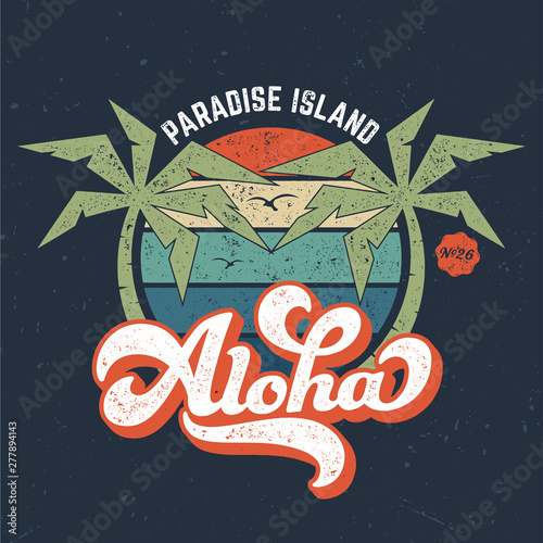 Aloha / Paradise Island - Vintage Tee Design For Printing
