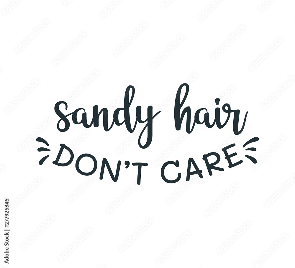 sandy hair don't care saying quote vector design for printable sign and card