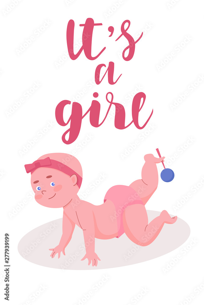 Its a girl greeting card with Cute funny baby in a diaper with rattle in his leg. Isolated a baby girl character in Flat style. Vector illustration Its a girl greeting card with Cute funny baby in a diaper with rattle in his leg. Isolated a baby girl character in Flat style. Vector illustration