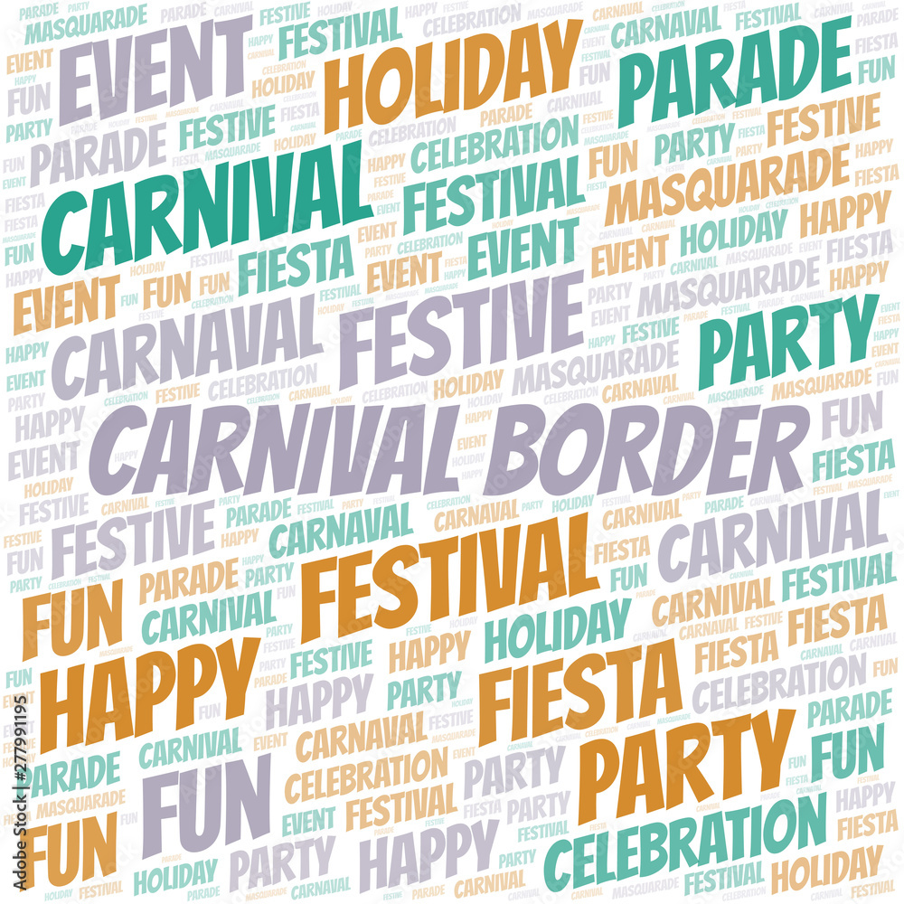Carnival Border word cloud vector made with text only.