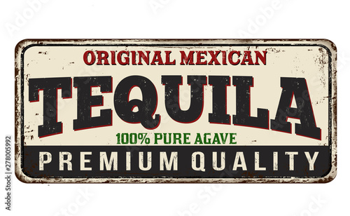 Tequila vintage rusty metal sign