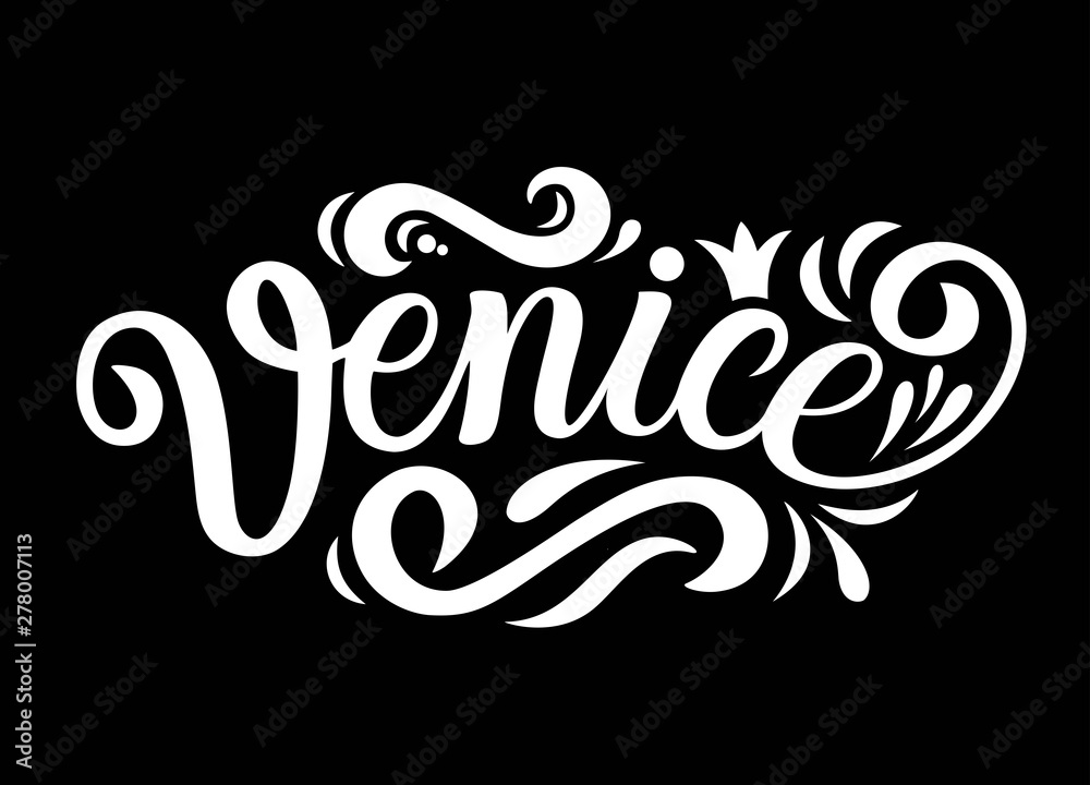 Venice. Italy. Hand drawn lettering. Vector illustration Venice. Italy. Hand drawn lettering. Vector illustration