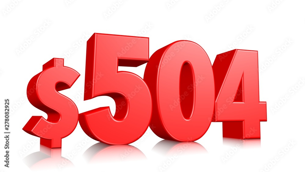 504$ Five hundred four price symbol. red text number 3d render with dollar sign on white background