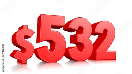 532$ Five hundred thirty two price symbol. red text number 3d render with dollar sign on white background