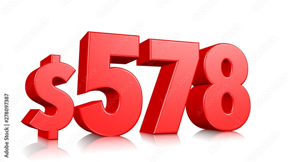 578$ Five hundred seventy eight price symbol. red text number 3d render with dollar sign on white background 578$ Five hundred seventy eight price symbol. red text number 3d render with dollar sign on white background