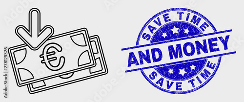 Vector contour euro banknotes income icon and Save Time and Money stamp. Blue rounded scratched stamp with Save Time and Money message. Black isolated euro banknotes income icon in outline style.