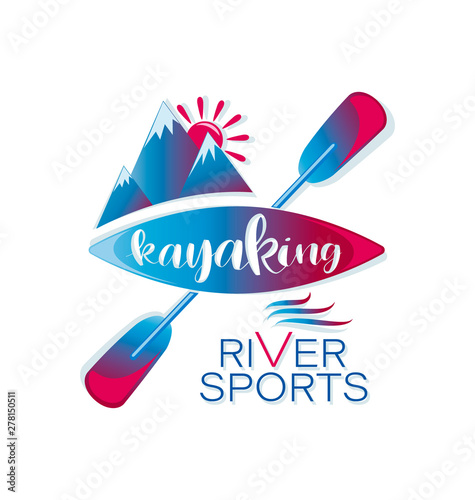 Kayaking and mountains. RIVER SPORT. Lettering. Design bright logo with the inscription. Template extreme sports on kayaks on mountain rivers.