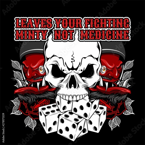 Vector Quote About fighting skull and dice.vector hand drawing,Shirt designs, biker, disk jockey, gentleman, barber and many others.isolated and easy to edit. Vector Illustration