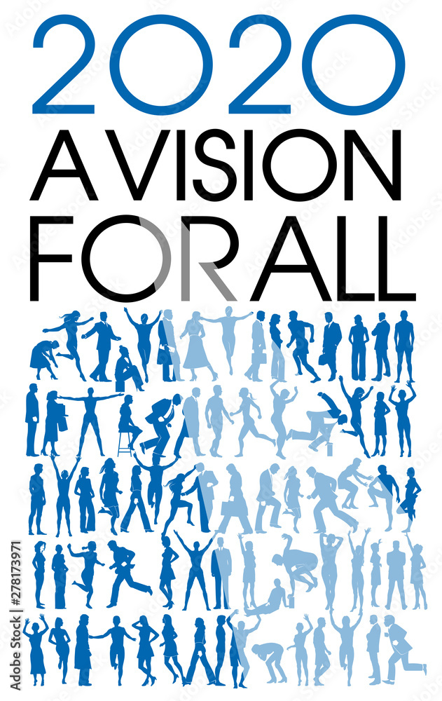 2020, a vision for all.  This is the theme of this business graphic with silhouettes. 