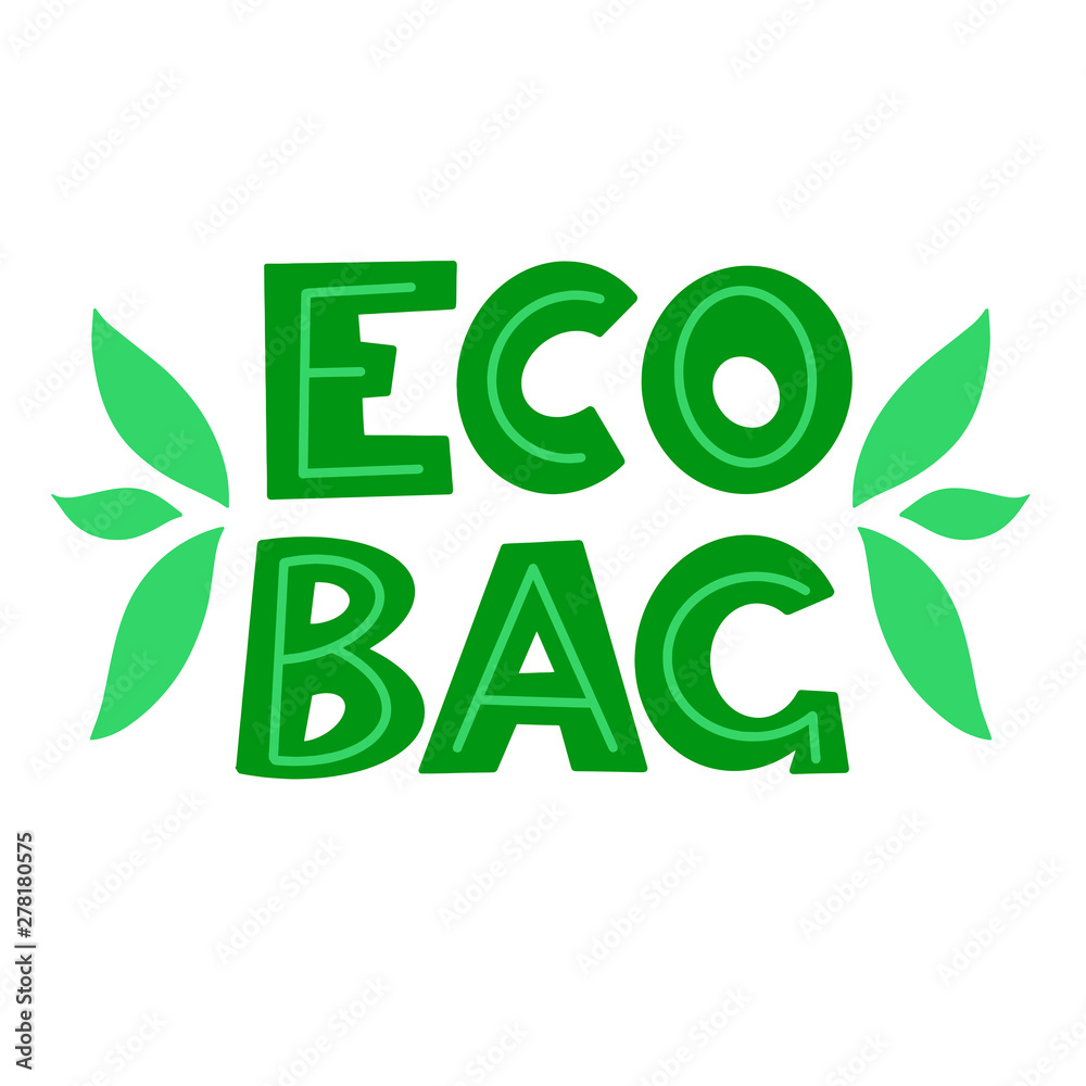 Fototapeta premium Eco Bag. Design element for ecological bags. Zero plastic lifestyle. Green hand drawn font with decorative leaves.