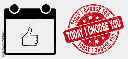 Vector linear thumb up calendar page pictogram and Today I Choose You seal stamp. Blue round textured seal stamp with Today I Choose You phrase.