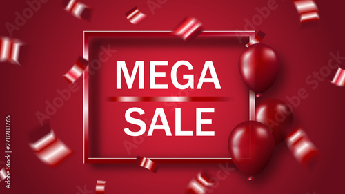 Scarlet shiny confetti glitter and red balloons and text mega sale in frame on red background template poster or banner