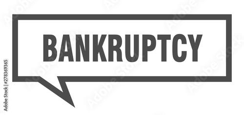 bankruptcy sign. bankruptcy square speech bubble. bankruptcy