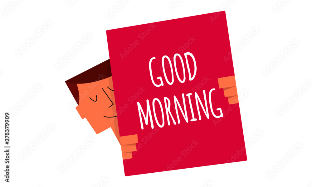Good morning sign on a board vector illustration. Man holding a sign wishing Good morning sign on a board vector illustration. Man holding a sign wishing