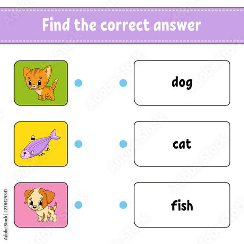 Find the correct answer. Draw a line. Learning words. Education developing worksheet. Activity page for study English. Game for children. Funny character. Isolated vector illustration. Cartoon style.
