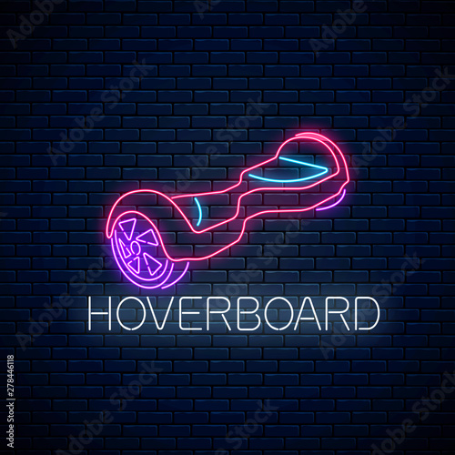 Glowing neon sign of self-balancing hoverboard. Two-wheeled gyroscooter eco transport. Vector illustration.