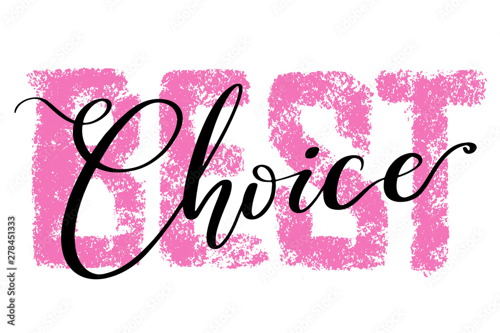 Best choice hand drawn vector lettering. Modern brush calligraphy. Vector illustration. Isolated on white background. Season special offer banner element. Best choice hand drawn vector lettering. Modern brush calligraphy. Vector illustration. Isolated on white background. Season special offer banner element.