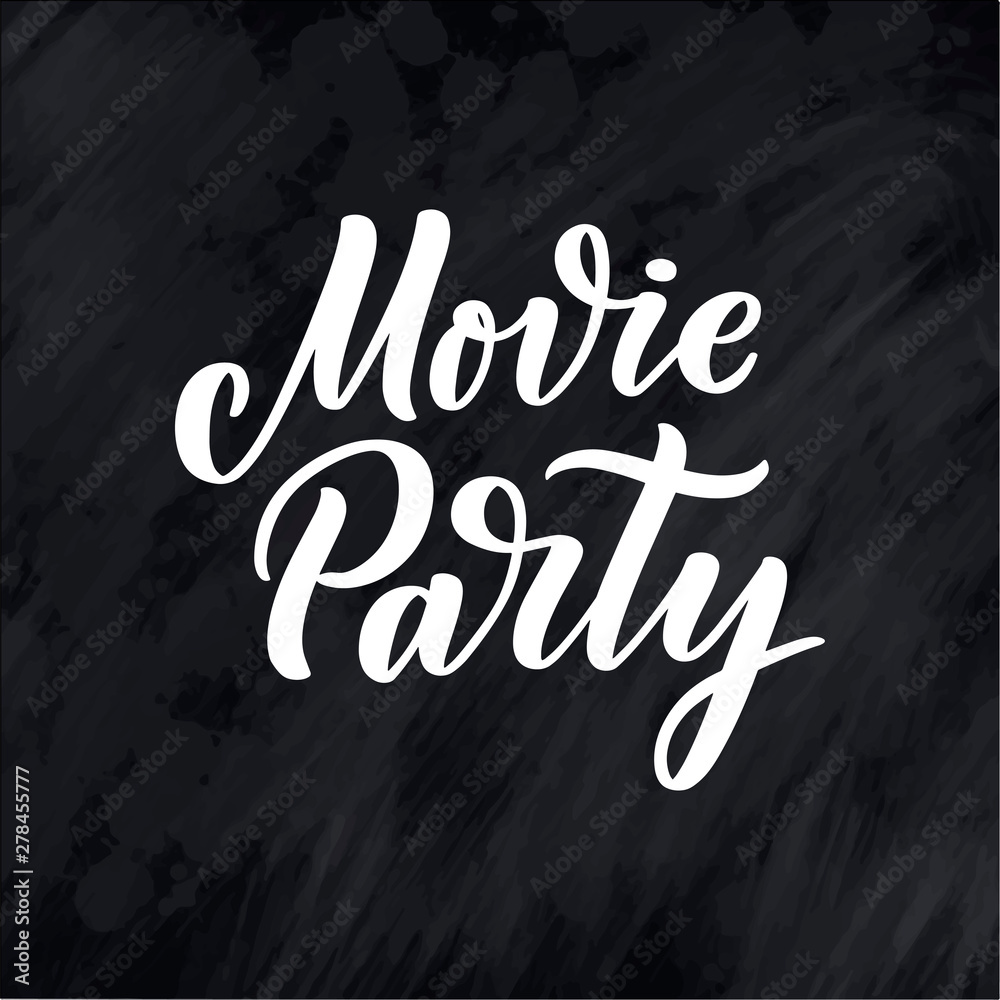 Obraz premium Movie Party lettering in calligraphy style on white background. Graphic design illustration. Hand drawing slogan. Template for Online Cinema. Vector