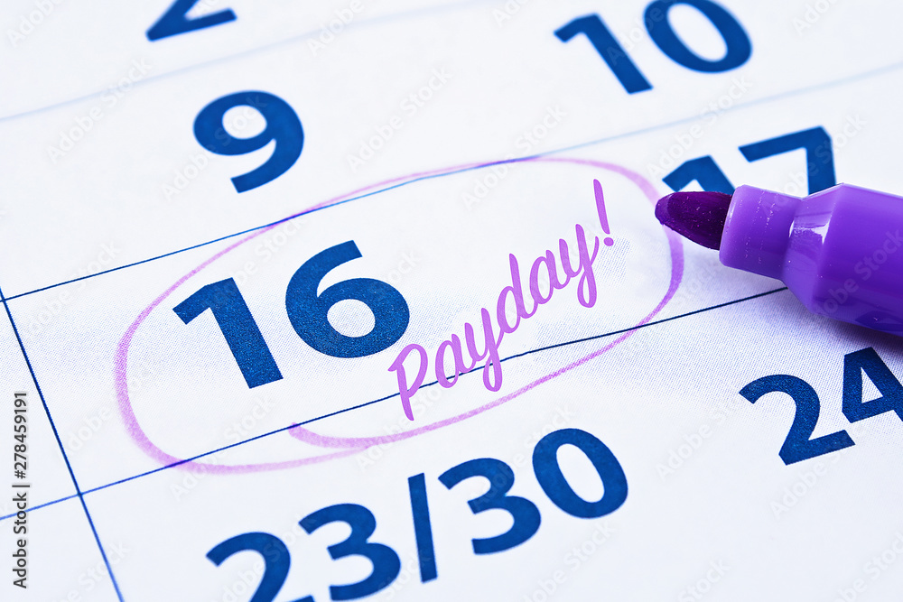 Payday concept. Business, finance, savings money. Calendar with marker circle in word payday Payday concept. Business, finance, savings money. Calendar with marker circle in word payday