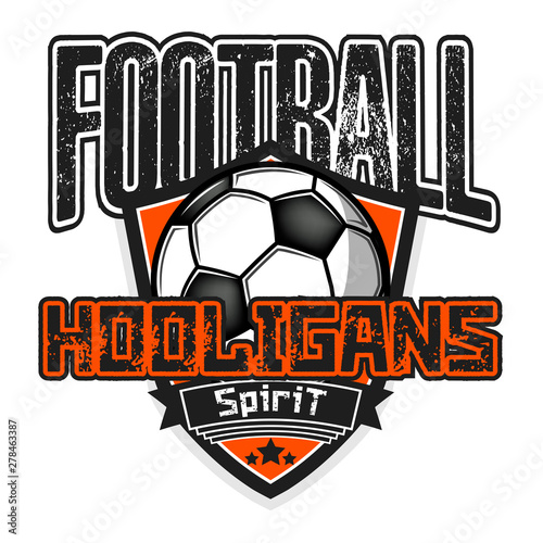 Football logo. Football hooligans spirit 
