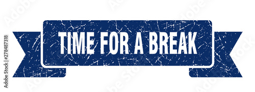 time for a break