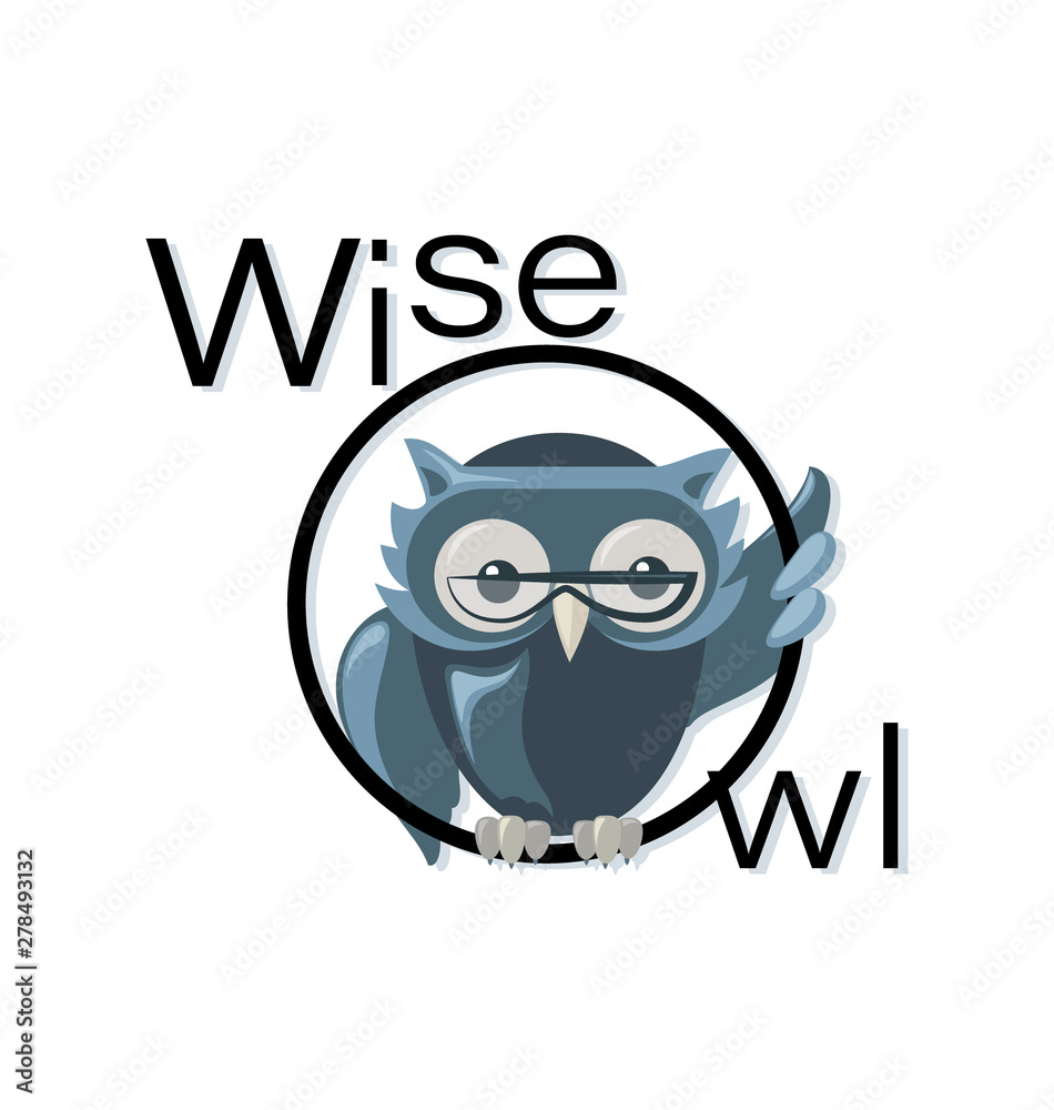 Obraz premium Owl with glasses and the inscription. Wise Owl. Emblem, logo. The image of a gray owl for use in the design of corporate design firms, libraries, stationery, planner, organizer, notebooks, bookshelf.