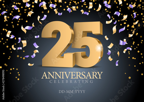 Anniversary 25. gold 3d numbers. Poster template for Celebrating 25th anniversary event party. Vector illustration