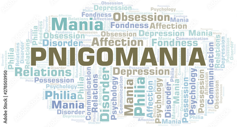 Pnigomania word cloud. Type of mania, made with text only.